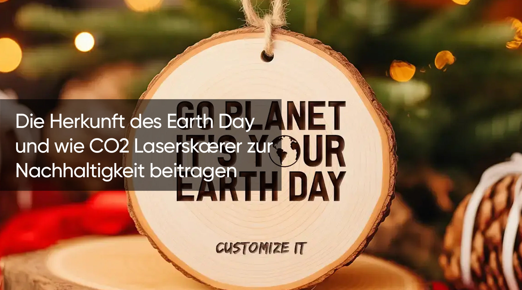 Die Herkunft des Earth Day und wie CO2 Laserskærer zur Nachhaltigkeit beitragen
