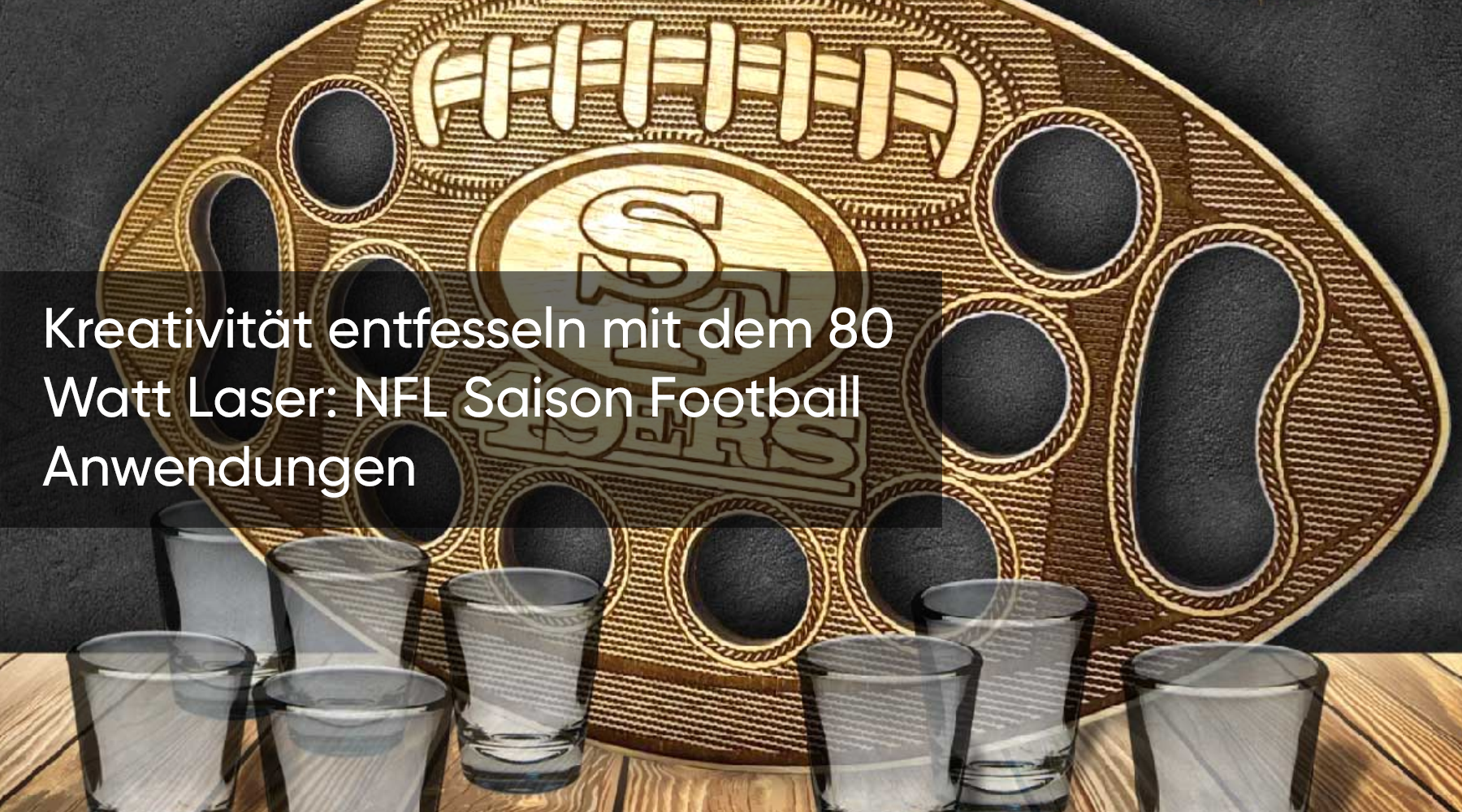 Lasergravur Glasfoto: Ultimativer Leitfaden für die NFL Kickoff Saison mit der Monport 80W CO2 Maschine