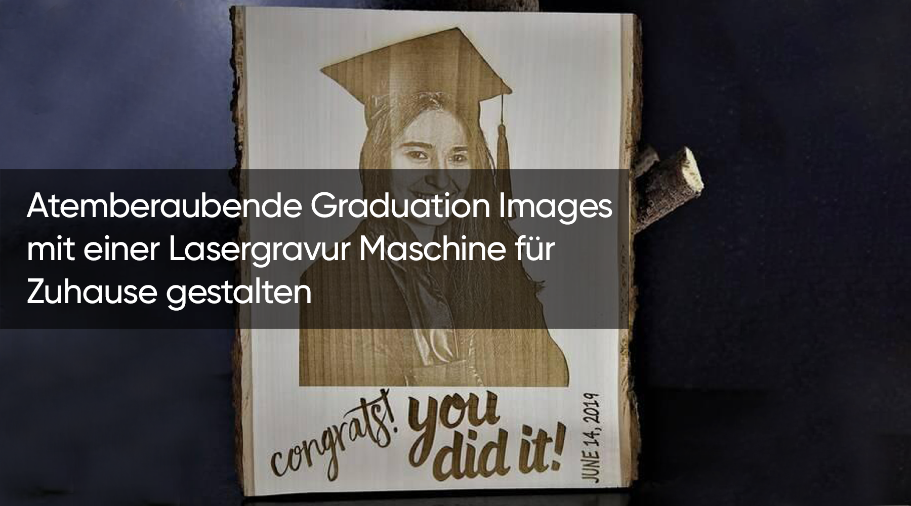Atemberaubende Graduation Images mit einer Lasergravur Maschine für Zuhause gestalten