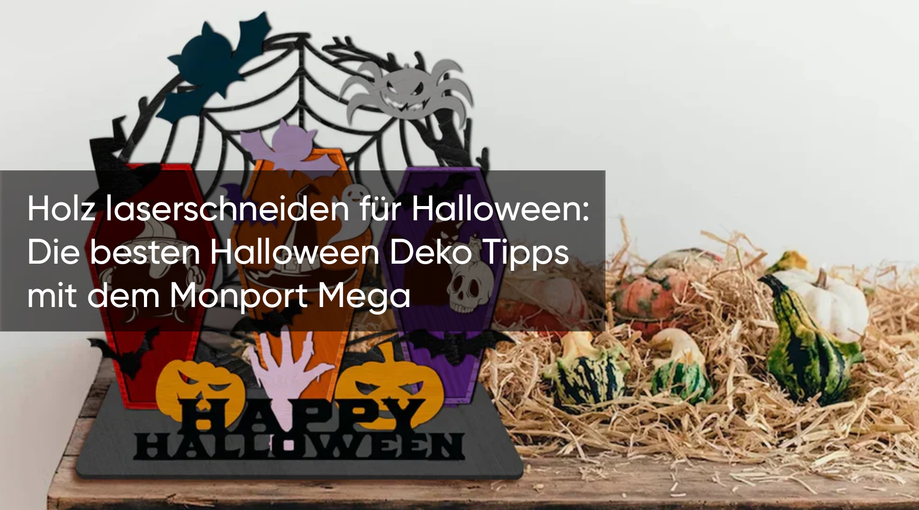 Holz laserschneiden für Halloween: Die besten Halloween Deko Tipps mit dem Monport Mega