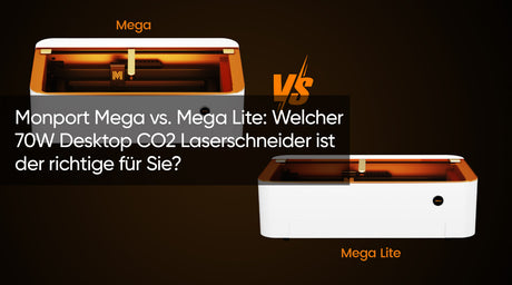 Monport Mega vs. Mega Lite: Welcher 70W Desktop CO2 Laserschneider ist der richtige für Sie?