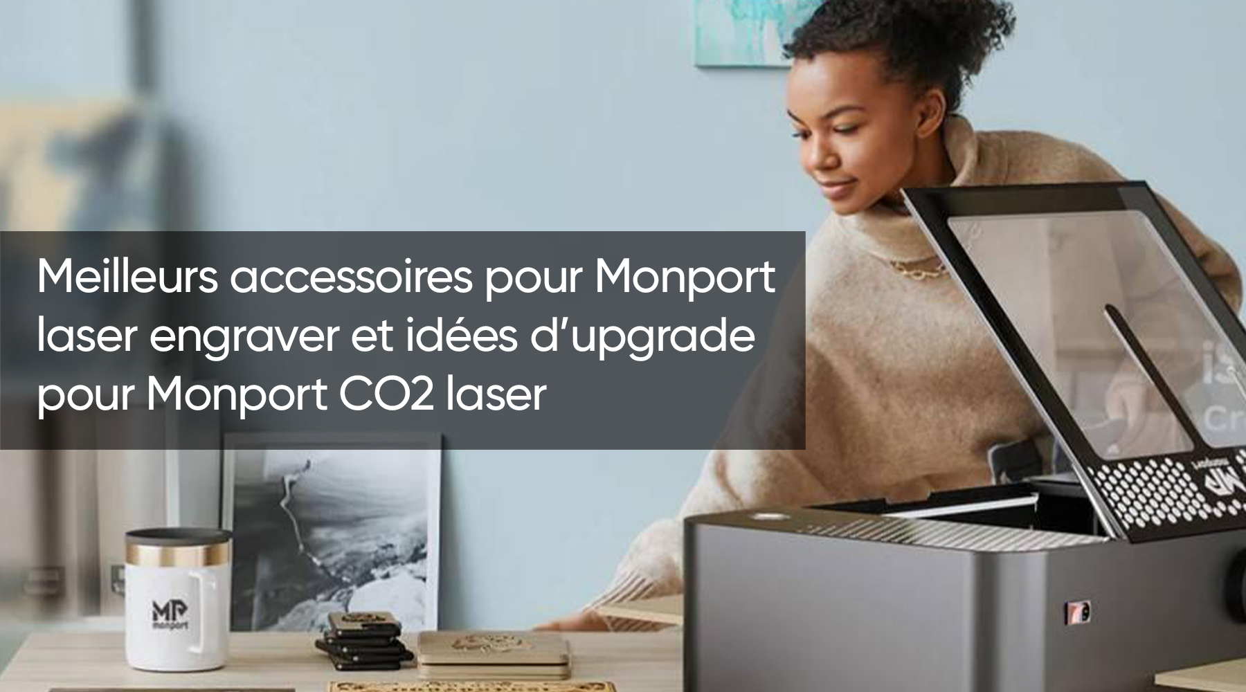 Meilleurs accessoires pour Monport laser engraver et idées d’upgrade pour Monport CO2 laser