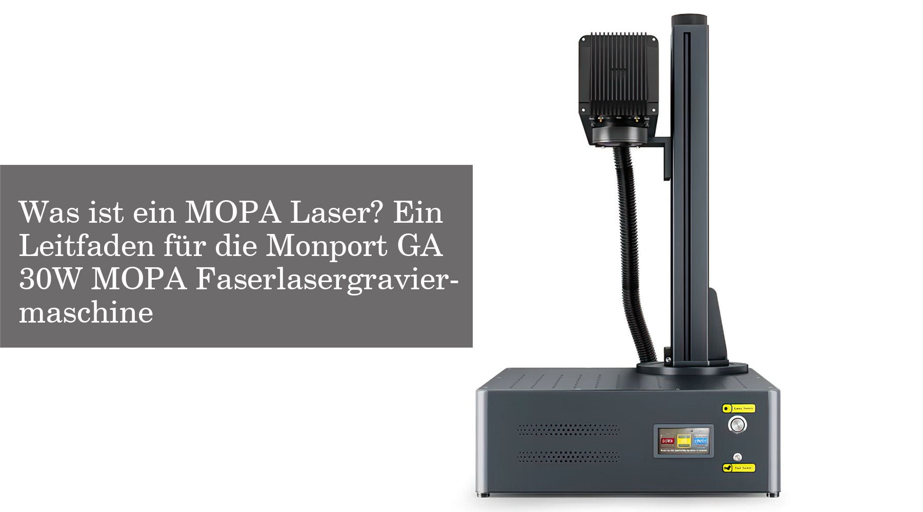 Was ist ein MOPA Laser? Ein Leitfaden für die Monport GA 30W MOPA Faserlasergraviermaschine - MonPortlaser.de
