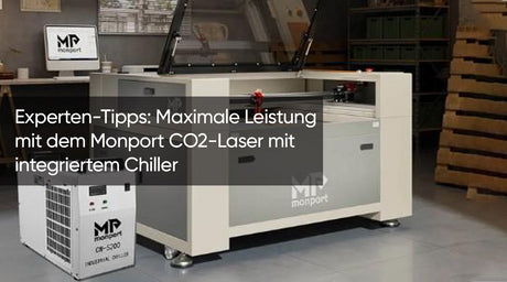 Experten-Tipps: Maximale Leistung mit dem Monport CO2-Laser mit integriertem Chiller