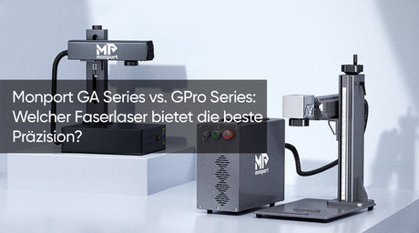 Monport GA Series vs. GPro Series: Welcher Faserlaser bietet die beste Präzision?