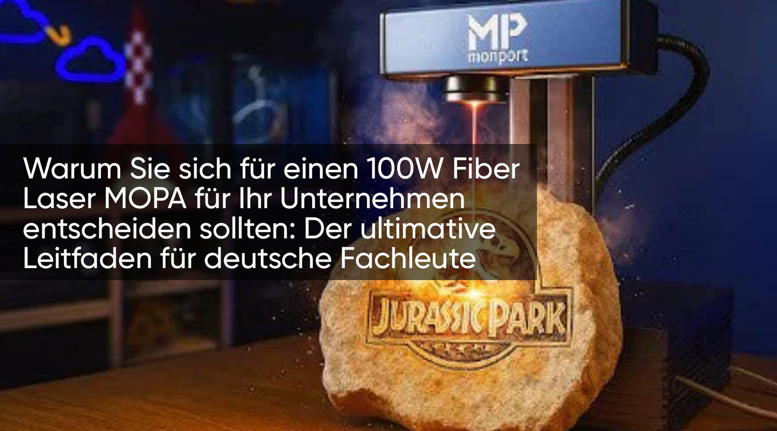 Warum Sie sich für einen 100W Fiber Laser MOPA für Ihr Unternehmen entscheiden sollten: Der ultimative Leitfaden für deutsche Fachleute