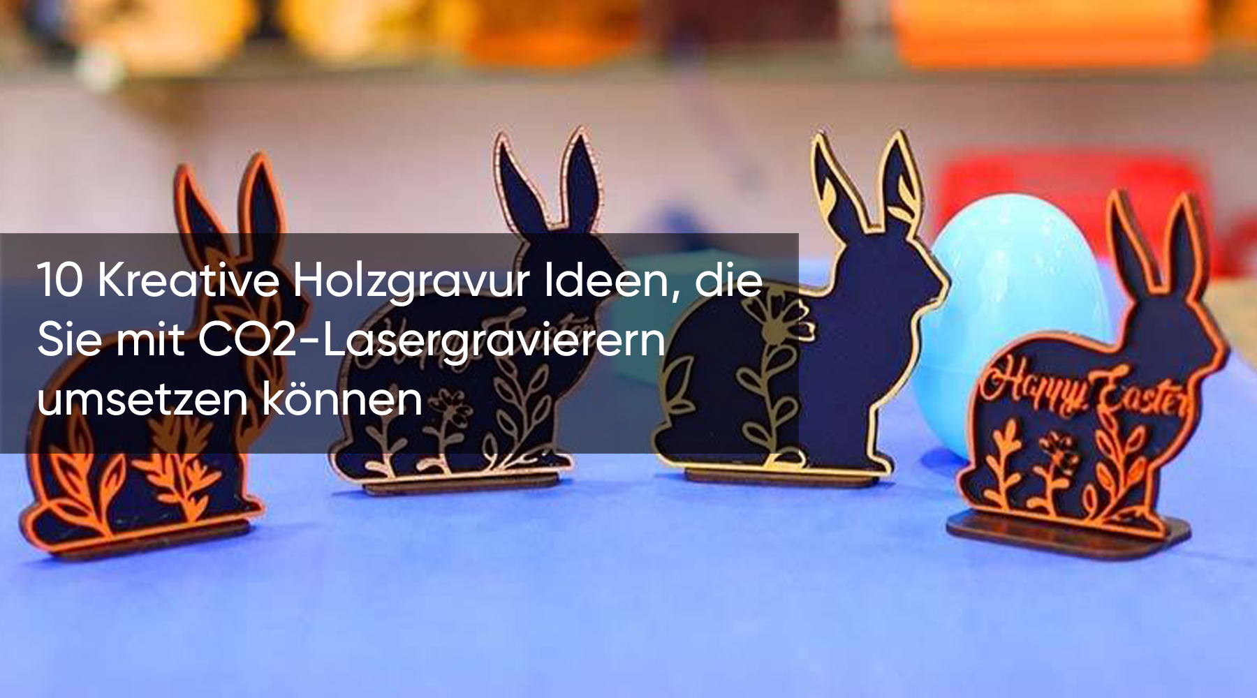 10 Kreative Holzgravur Ideen, die Sie mit CO2-Lasergravierern umsetzen können