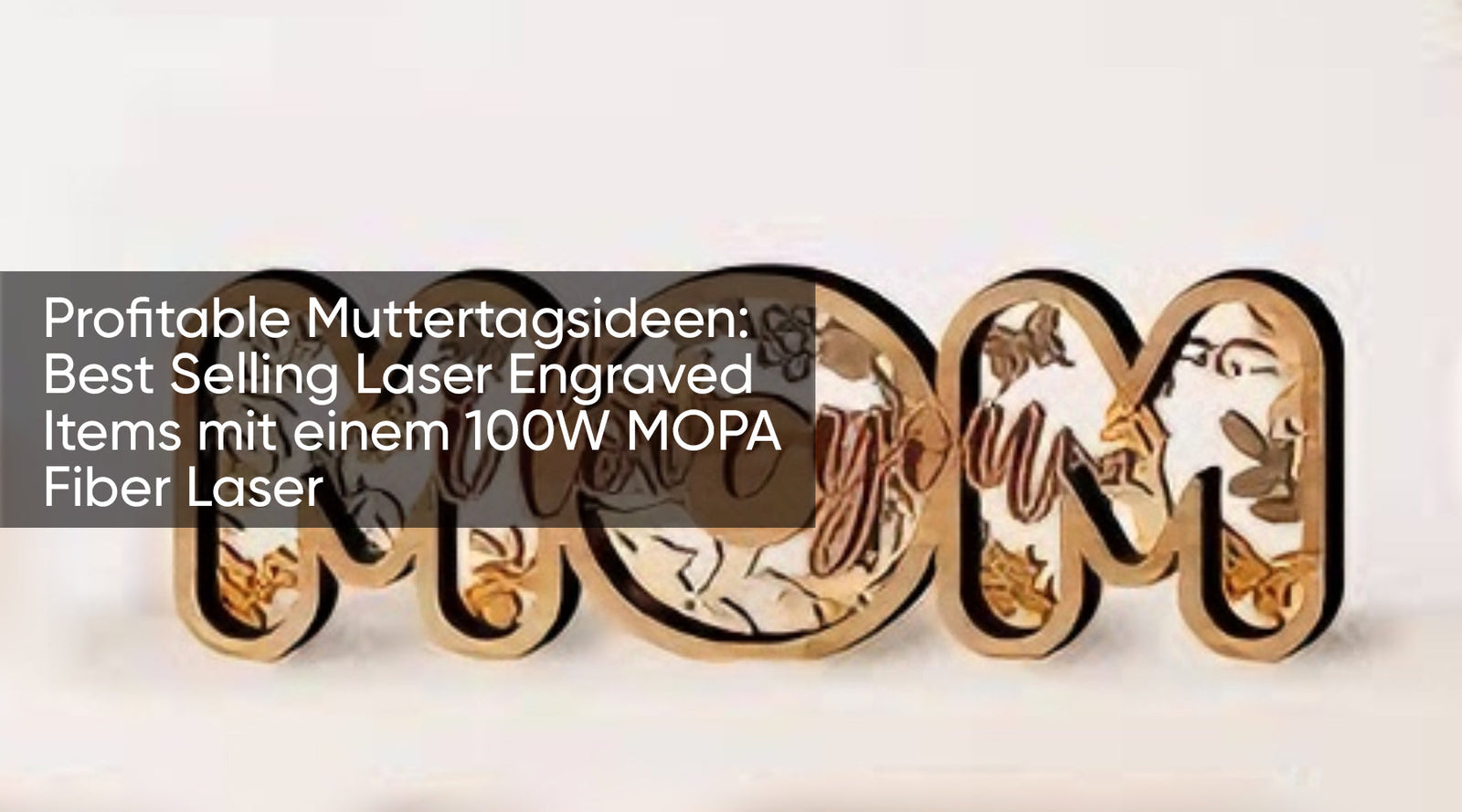 Profitable Muttertagsideen: Best Selling Laser Engraved Items mit einem 100W MOPA Fiber Laser