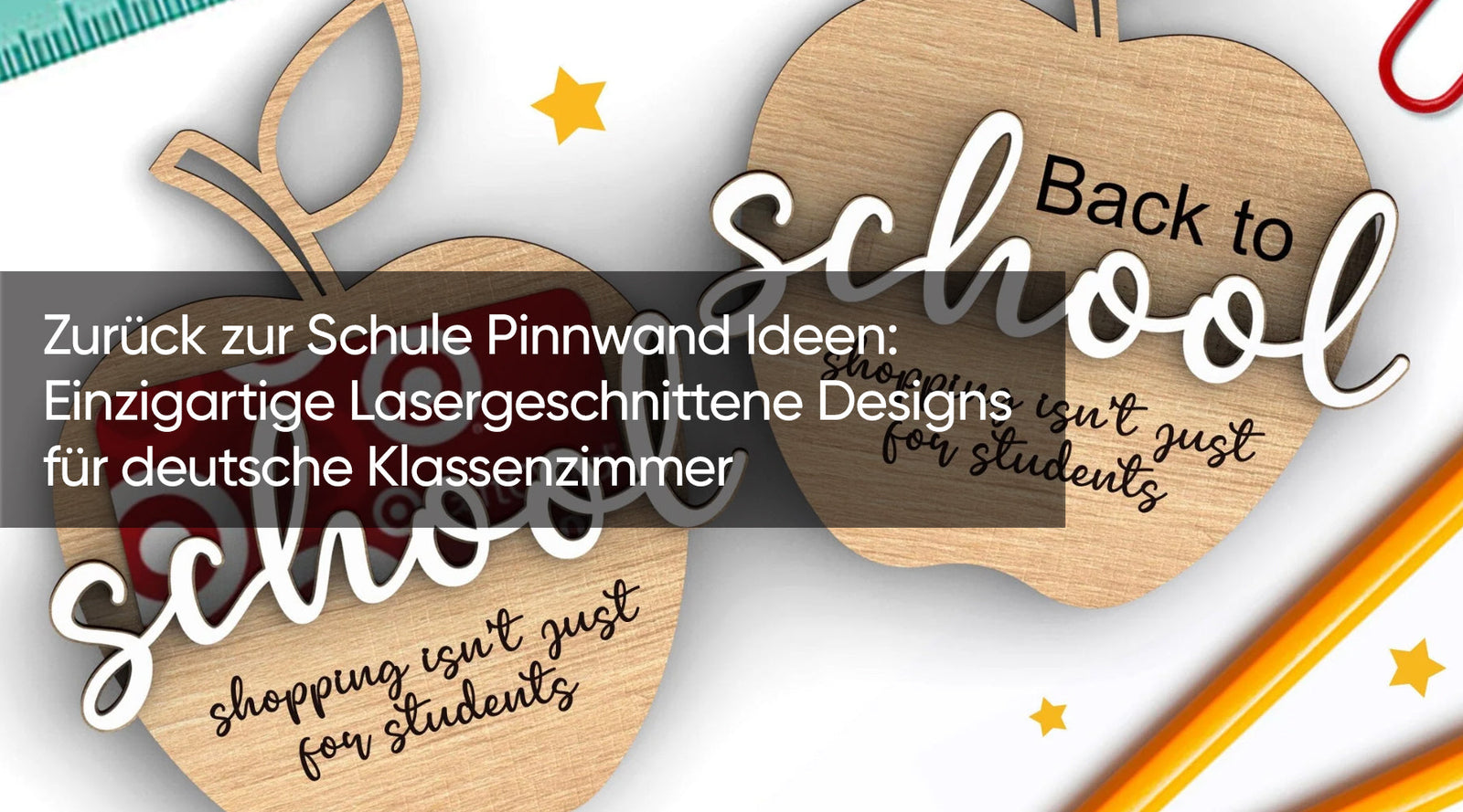 Zurück zur Schule Pinnwand Ideen: Einzigartige Lasergeschnittene Designs für deutsche Klassenzimmer