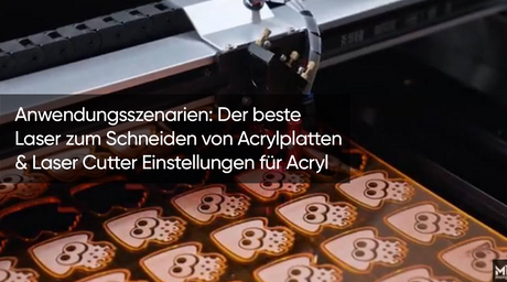 Anwendungsszenarien: Der beste Laser zum Schneiden von Acrylplatten & Laser Cutter Einstellungen für Acryl