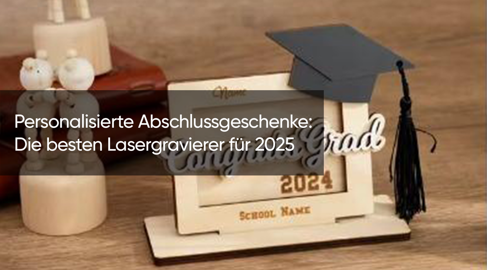 Kreative Abschlussdekorationen leicht gemacht mit Lasergravurausrüstung
