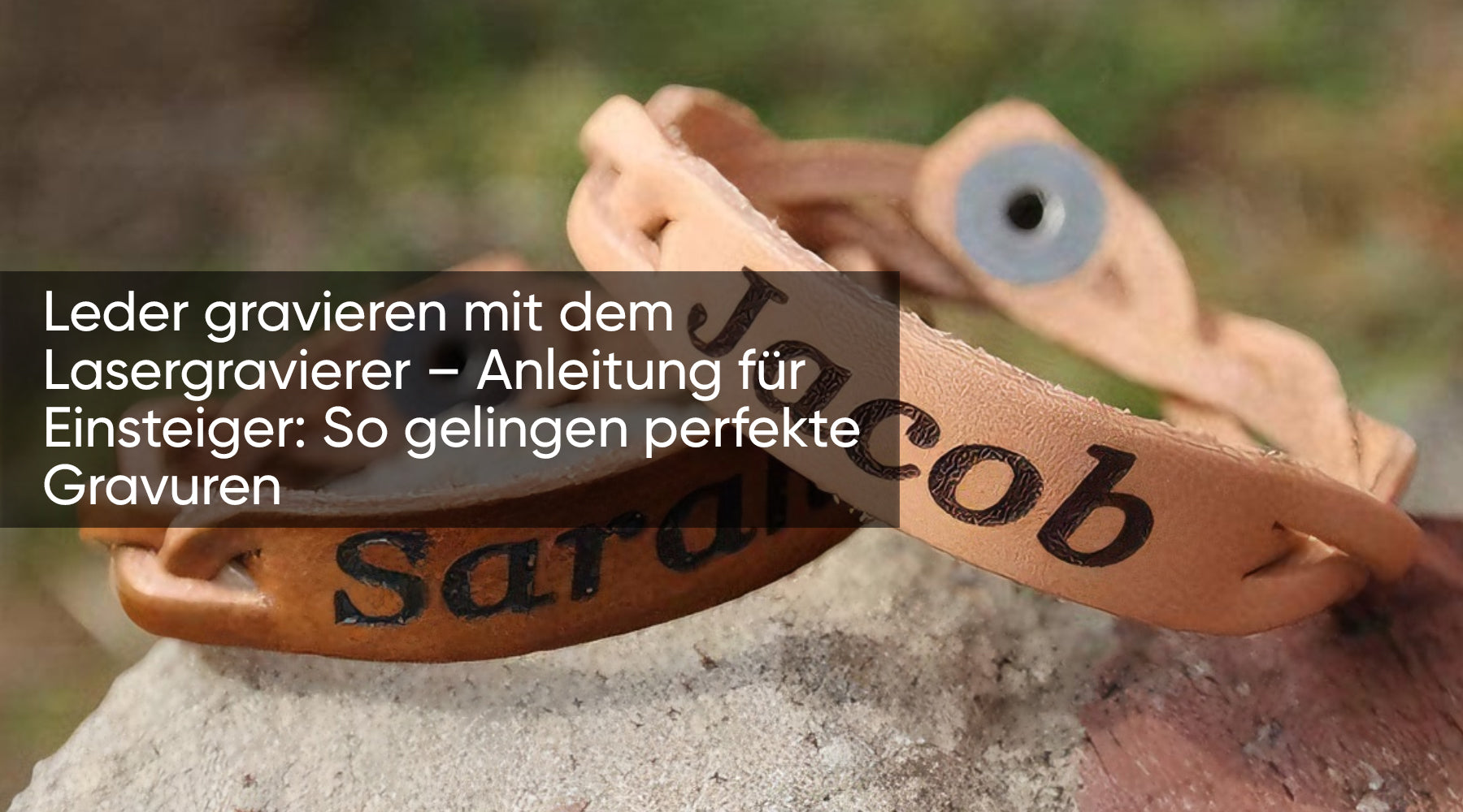 Leder gravieren mit dem Lasergravierer – Anleitung für Einsteiger: So gelingen perfekte Gravuren