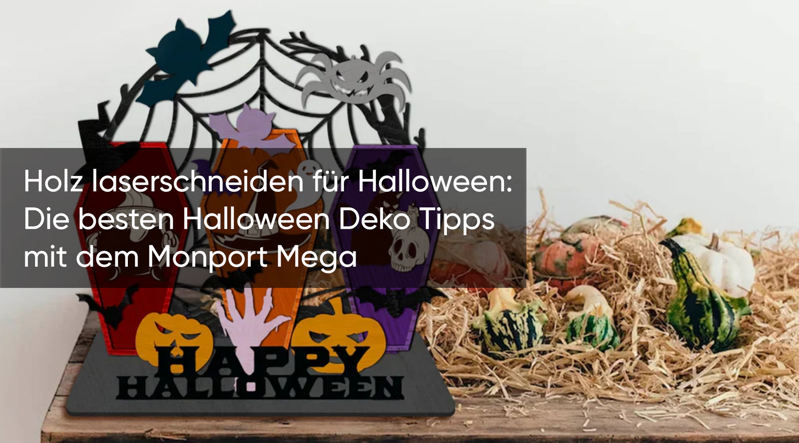 Holz laserschneiden für Halloween: Die besten Halloween Deko Tipps mit dem Monport Mega