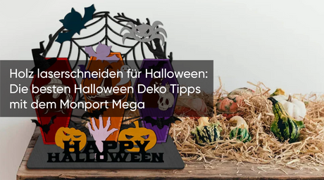 Holz laserschneiden für Halloween: Die besten Halloween Deko Tipps mit dem Monport Mega