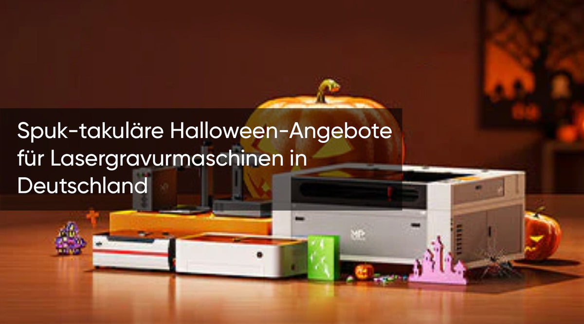 Spuk-takuläre Halloween-Angebote für Lasergravurmaschinen in Deutschland