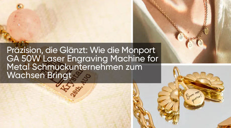 Präzision, die Glänzt: Wie die Monport GA Laser Engraving Machine for Metal Schmuckunternehmen zum Wachsen Bringt