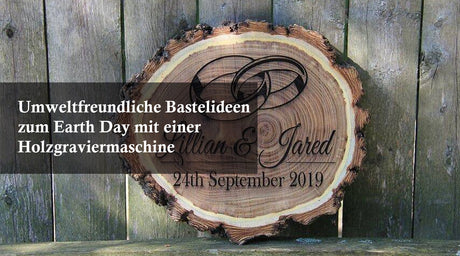 Umweltfreundliche Bastelideen zum Earth Day mit einer Holzgraviermaschine