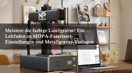 Meistere die farbige Lasergravur: Ein Leitfaden zu MOPA-Faserlaser-Einstellungen und Metallgravur-Vorlagen
