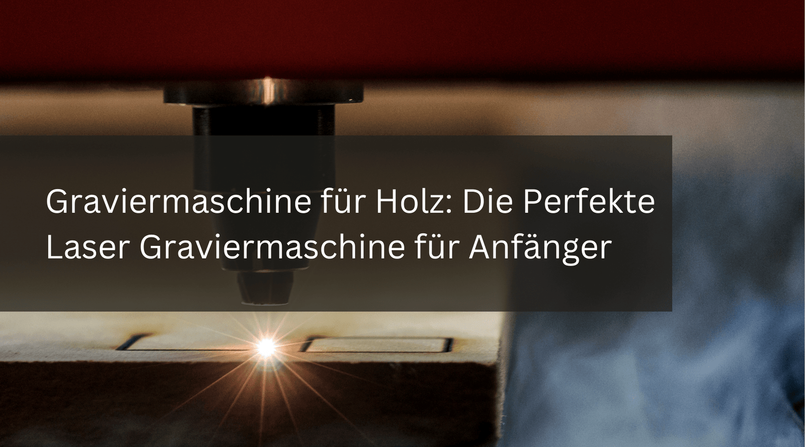 Graviermaschine für Holz: Die Perfekte Laser Graviermaschine für Anfänger - MonPortlaser.de