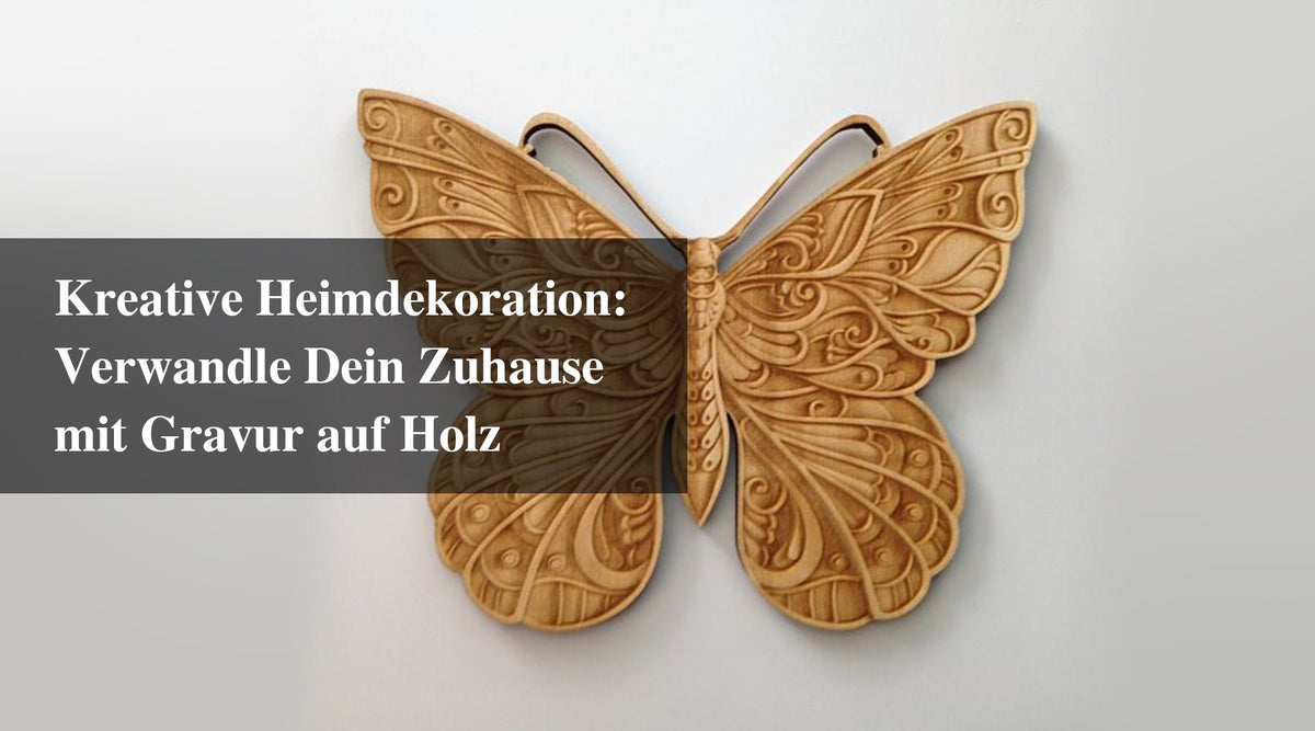 Kreative Heimdekoration: Verwandle Dein Zuhause mit Gravur auf Holz – Monport DE