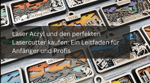 Laser Acryl und den perfekten Lasercutter kaufen: Ein Leitfaden für Anfänger und Profis - MonPortlaser.de